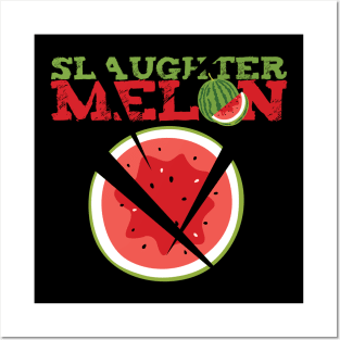 'Slaughter Melon' Funny Watermelon Pun Posters and Art